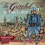 Grizzled, The XP: At Your Orders