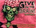 Give Me the Brain