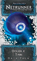 Android Netrunner LCG DP: Double Time
