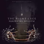 Night Cage: Shrieking Hollow, The