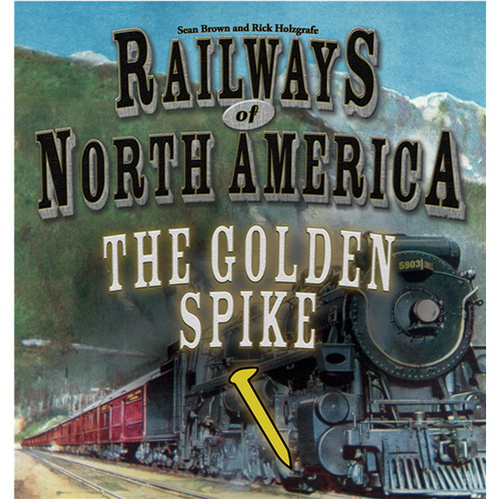 Railways of the World: Golden Spike Transcontinental Deck