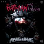Rising Batman Who Laughs