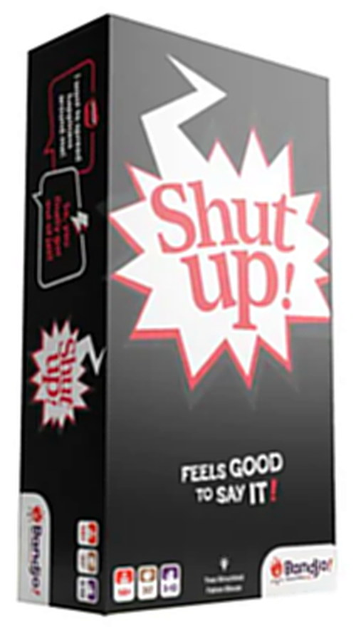 Shut Up!